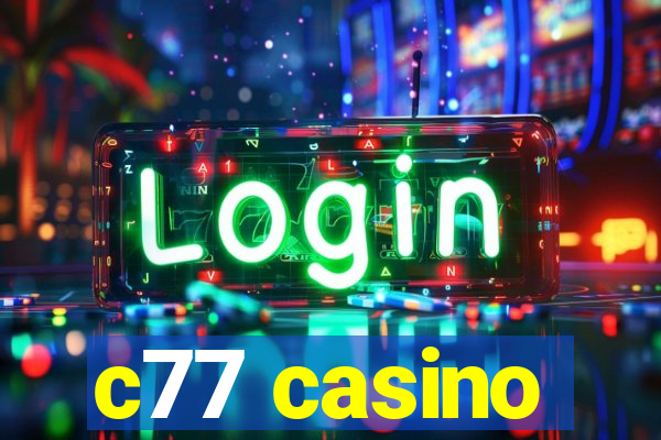 c77 casino